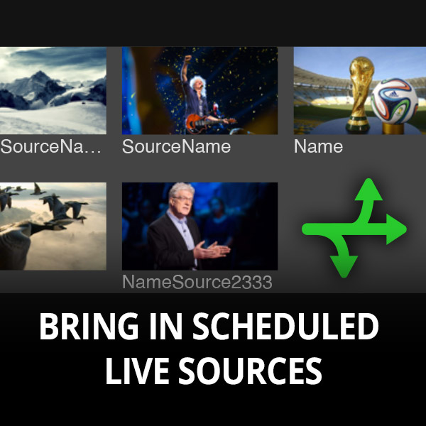 Bring live scheduled sources into TVU Channel