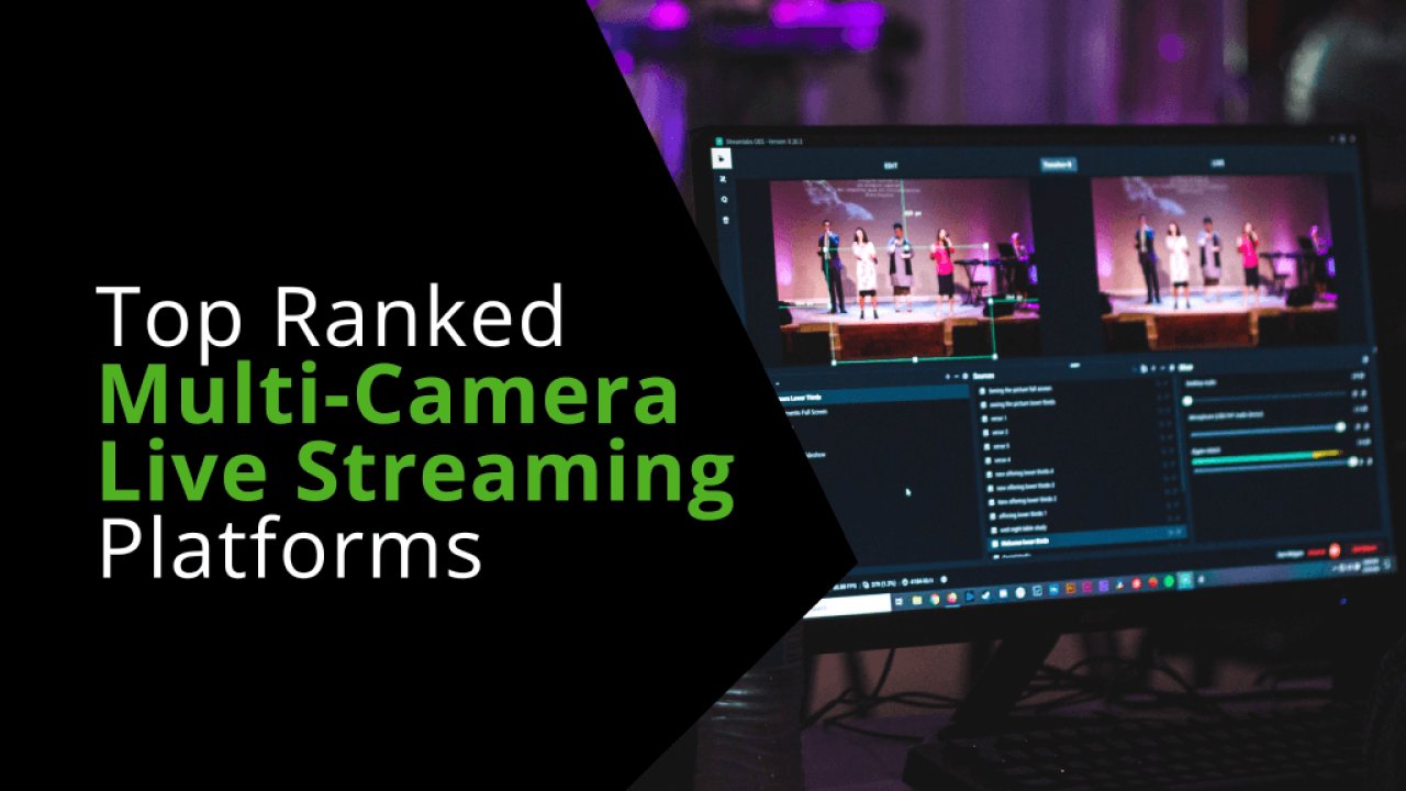 Top 5 Multi-Camera Live Streaming Solutions in 2022