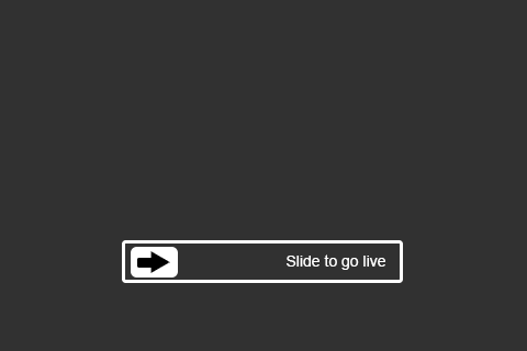 Slide to go live button